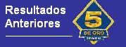 5 DE ORO RESULTADOS ANTERIORES