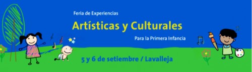 Feria de Experiencias Artísticas y Culturales para la Primera Infancia en Lavalleja