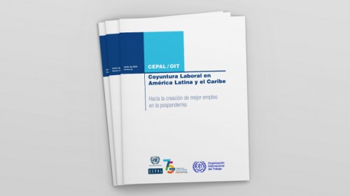 CEPAL y OIT: principales indicadores laborales de la región retornaron a los valores previos a la pandemia, aunque persisten brechas entre hombres y mujeres, y una elevada informalidad